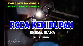 RODA KEHIDUPAN KARAOKE RHOMA IRAMA [upl. by Gareri902]