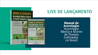 Live e LançamentoManual de Acarologia  Acarologia Básica e Ácaros de Plantas Cultivadas no Brasil [upl. by Latnahs]