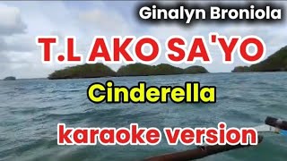 TLako sayo karaoke versioncinderella Cindeforyou karaoke karaokemusic karaokesongs opm [upl. by Bena523]