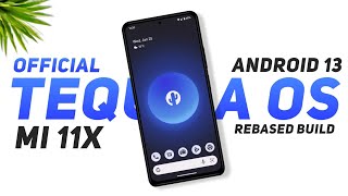 Tequila OS Tortilla  Official  Mi 11X amp POCO F3  Android 13  Rebased Build  Detailed Review [upl. by Aliac]