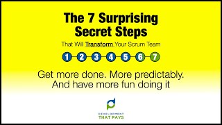 Live Training quotDiscover The 7 Surprising Secret Steps That Will Transform Your Scrum Teamquot  Part 3 [upl. by Llenroc]