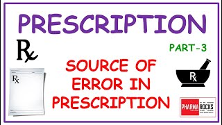 PRESCRIPTION PART3 SOURCE OF ERROR IN PRESCRIPTION HOW ERROR amp MISTAKES MAY COME IN PRESCRIPTION [upl. by Maite592]