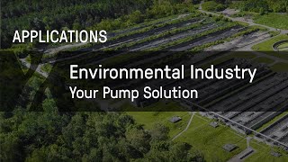 Applications Environmental Industry  Your Pump Solution [upl. by Maite198]