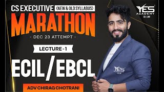 EBCLECIL MARATHON for Dec 23 Part 1  Old amp New Syllabus Adv Chirag Chotrani [upl. by Ardnuasac]