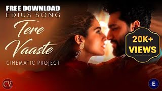 Edius latest song project free download 2023  Tere Vaaste [upl. by Ahtis]