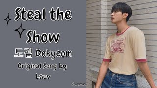 DOKYEOM 도겸  Steal the Show Lyrics Cover Song [upl. by Worth572]