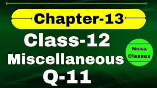 Q11 Miscellaneous Exercise Chapter13 Class 12 Math  Class 12 Miscellaneous Exercise Chapter13 Q11 [upl. by Gorrono]