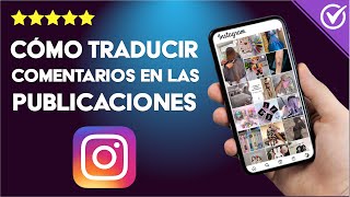 Cómo Traducir los Comentarios en las Publicaciones de Instagram  Android e iOS [upl. by Raviv]