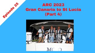 Arc 2023  Gran Canaria to St Lucia  Part 4 [upl. by Melody]