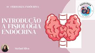 Introdução fisiologia endócrina  Acad Stefani Silva [upl. by Rochemont]