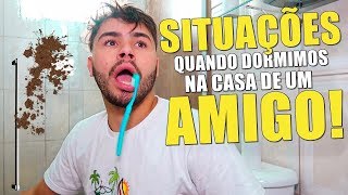 SITUAÇÕES QUANDO DORMIMOS NA CASA DE UM AMIGO [upl. by Lodovico]