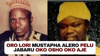 Kola Olootu Oro Lori Mustapha Alero pelu Jabaru Oko Osho Oko Aje [upl. by Down233]