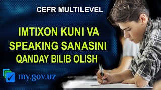 CEFR MULTILEVEL IMTIHON SANASI JOYI VA SPEAKING SANALARINI QANDAY BILISH TEZ VA OSON TUSHUNTIRILGAN [upl. by Auric]