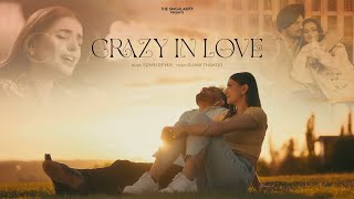 CRAZY IN LOVE Ft AP Dhillon Sidhu Moose Wala amp More  SRMN  Latest Punjabi Songs 2024 [upl. by Ariaz547]