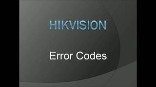 Hikvision Error Codes With Details [upl. by Anilec]