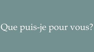 How to Pronounce Que puisje pour vous How can I help you Correctly in French [upl. by Aretse980]