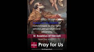 Honoring St Eusebius A Powerful Prayer SaintEusebius FeastDay ChristianPrayer [upl. by Eiramlirpa776]