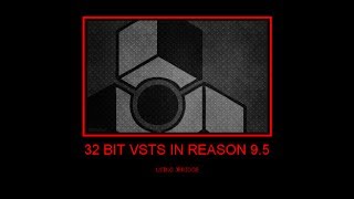 How To Use 32 Bit Vsts In Propellerhead Reason 95  Jbridge Step by step instructions [upl. by Lomaj]