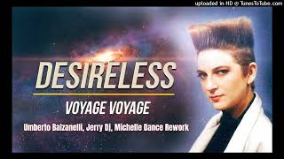 Desireless  Voyage Voyage Umberto Balzanelli Jerry Dj Michelle Dance Rework [upl. by Studner]