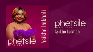 Phetsile Masilela ft Godfrey Mondlane  Asikho Isikhali [upl. by Auoh]