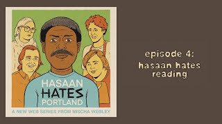 Hasaan Hates Portland S1E4 Hasaan Hates Reading [upl. by Anjali]