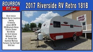 2017 Riverside RV Retro 181B Travel Trailer  Bourbon RV Center [upl. by Doowron]