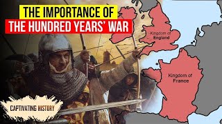 Why Was the Hundred Years War So Significant [upl. by Ahsenom]