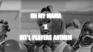 On My Mama x Intl Players Anthem VVN Mashup [upl. by Orodoet]