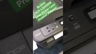 Brother DCPL2540DW Laser Printer Laser Problem diagonis brotherprinterrepair printer 01617589582 [upl. by Notanhoj482]