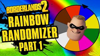 An Incredible Start  Rainbow Randomizer Part 1  Borderlands 2 [upl. by Lorrac]