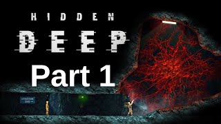 HIDDEN DEEP Gameplay Walkthrough  Part 1 [upl. by Eednas778]