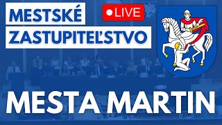 NAŽIVO Mestské zastupiteľstvo mesta Martin  2512024 [upl. by Nospmis162]