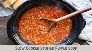 Slow Cooker Stuffed Pepper Soup [upl. by Mensch]