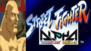 Street Fighter Alpha  Warriors Dreams  Sagat Arcade [upl. by Anerhs]