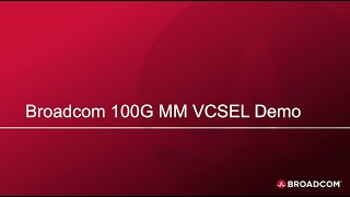 Broadcom 100G MM VCSEL Demo [upl. by Siroled]