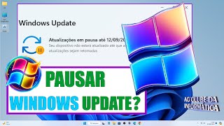 WINDOWS 11  Como PAUSAR Atualizações WINDOWS UPDATE [upl. by Laicram]