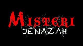 MISTERI JENAZAH [upl. by Ahsenat966]