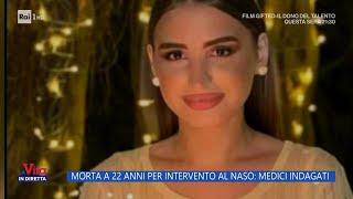 Morta a 22 anni per intervento al naso medici indagati  La Vita in diretta 13112024 [upl. by Zillah559]