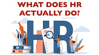 What Does HR Actually Do A Brief Summary [upl. by Nohtanoj]