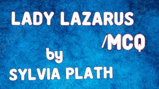 lady Lazarus by Sylvia Plath mcq [upl. by Eelsew783]