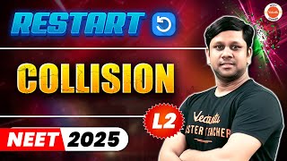 Collision L2  NEET Physics  NEET Restart Series 2025  Gaurav Gupta Sir [upl. by Lorinda]