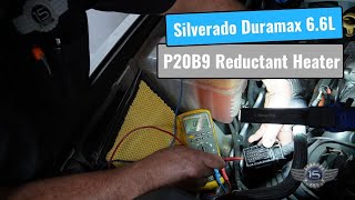 Silverado Duramax P20B9 Reductant Heater [upl. by Thorin]