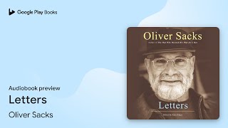 Letters by Oliver Sacks · Audiobook preview [upl. by Feldman]