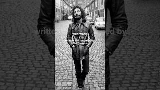 Wild World 1970 Cat Stevens [upl. by Lorianna]