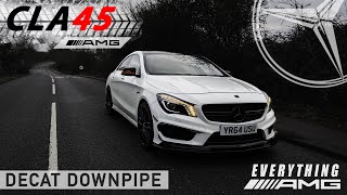 IM BACK  MERCEDES CLA 45 AMG DECAT DOWNPIPE  PART 1 [upl. by Sergo308]