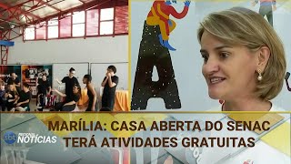 MARÍLIA CASA ABERTA DO SENAC TERÁ ATIVIDADES GRATUITAS 18102024 [upl. by Gnemgnok916]