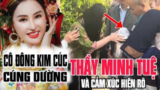 Cảm xúc của cô đồng kim cúc khi cúng dường CHO THẦY MINH TUỆ [upl. by Alyak]