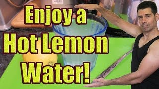 How to Make Hot Lemon Water Hot Water with Lemon Recipe Morning Night or Before Bed [upl. by Susana156]