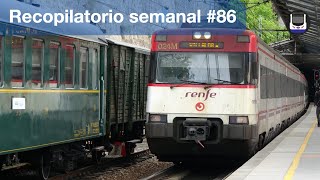 Recopilatorio de trenes semanal 86 [upl. by Angadreme]