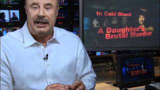 Dr Phil Uncensored In Cold Blood A Daughters Brutal Murder Part 2 [upl. by Iznik]